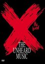 X: The Unheard Music