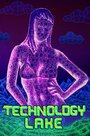 Technology Lake: Meditations on Death and Sex (2019)