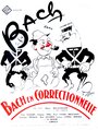 Bach en correctionnelle