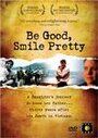 Be Good, Smile Pretty