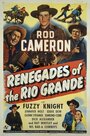 Renegades of the Rio Grande