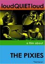 громкоТИХОгромко: Фильм о Pixies