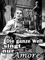 Die ganze Welt singt nur Amore (1956)