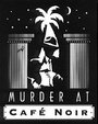 Murder at Cafe Noir