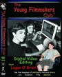 The Young Filmmakers Club: Digital Video Editing