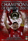 Liverpool FC: Champions of Europe 2005 (2005)