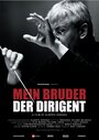 Mein Bruder der Dirigent (2007)