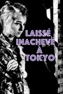 Laissé inachevé à Tokyo