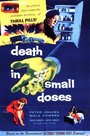 Death in Small Doses (1957)