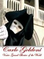 Carlo Goldoni: Venezia, Gran Teatro del Mondo