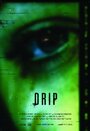 Drip (2007)