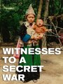 Witnesses to a Secret War