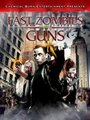 Fast Zombies with Guns