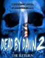 Dead by Dawn 2: The Return (2009)