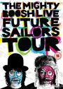 The Mighty Boosh Live: Future Sailors Tour