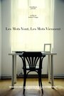 Les mots vont, les mots viennent (2010)