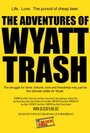 The Adventures of Wyatt Trash