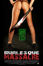 Burlesque Massacre