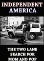 Independent America: The Two-Lane Search for Mom & Pop