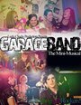 Garage Band: The Mini-Musical (2011)