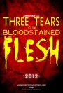 Three Tears on Bloodstained Flesh