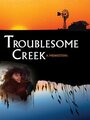 Troublesome Creek: A Midwestern