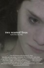 Two Wasted Lives (2011)