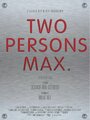 Two Persons Max