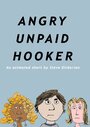 Angry Unpaid Hooker