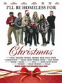 I'll Be Homeless for Christmas (2012)