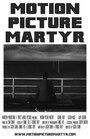 Motion Picture Martyr