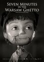 Seven Minutes in the Warsaw Ghetto (2012)