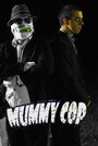 Mummy Cop the Series