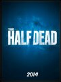 The Half Dead (2018)