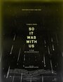 So It Was with Us (2012)