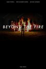 Beyond the Fire