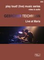 Gebrüder Teichmann: Live at Maria