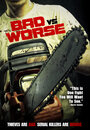 Bad vs Worse (2012)