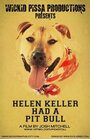 Helen Keller Had a Pitbull (2013)