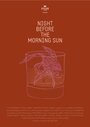 Night Before the Morning Sun (2014)