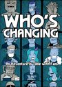 Who's Changing: An Adventure in Time with Fans (2014)