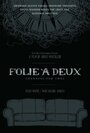 Folie à Deux: Madness for Two (2014)