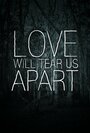 Love Will Tear Us Apart