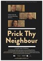 Prick Thy Neighbour