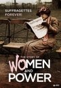 Suffragettes Forever! The Story of Women and Power