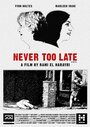 Never Too Late