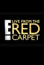 E! Live from the Red Carpet