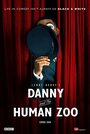 Danny and the Human Zoo