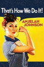 Anjelah Johnson: That's How We Do It!