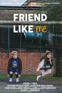 Friend Like Me